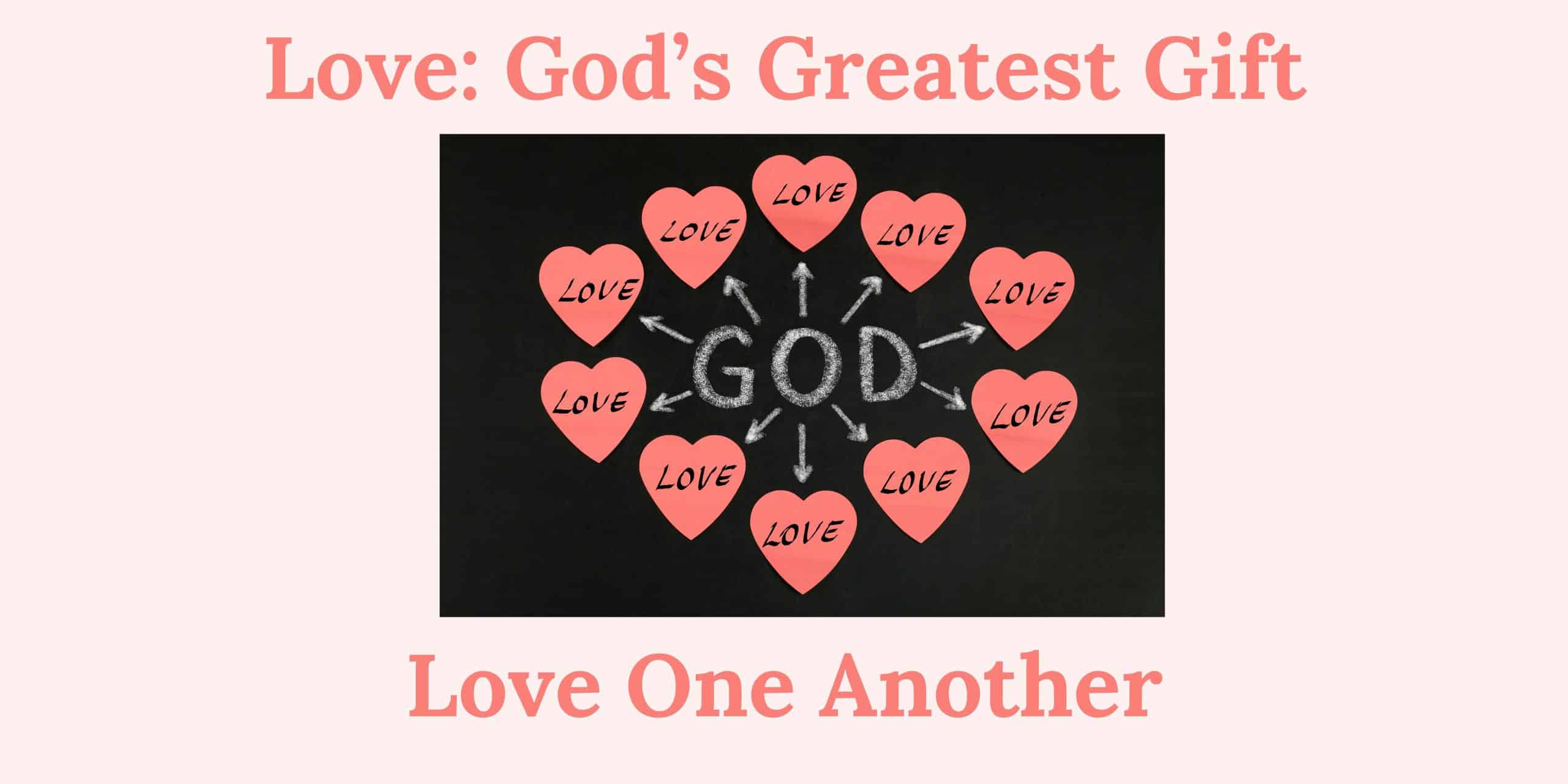 Love Gods Greatest Gift 2